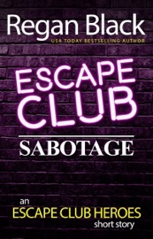 Escape Club: Sabotage - Regan Black by  Regan Black PDF Download