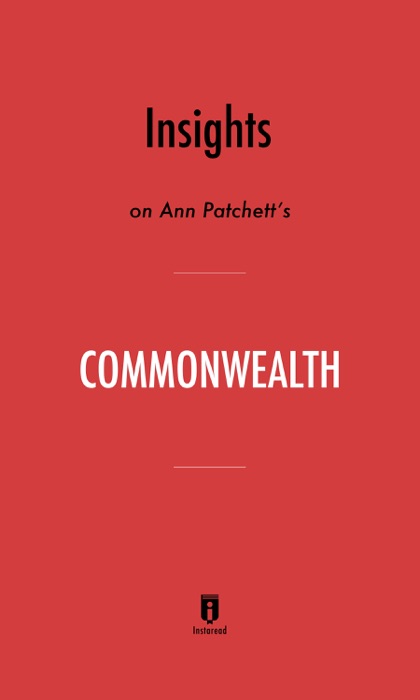 Insights on Ann Patchett’s Commonwealth by Instaread