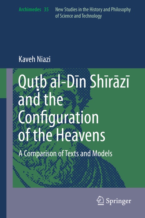 Quṭb al-Dīn Shīrāzī and the Configuration of the Heavens