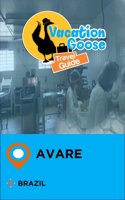 Vacation Goose Travel Guide Avare Brazil