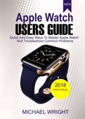Apple Watch Users Guide - Michael Wright