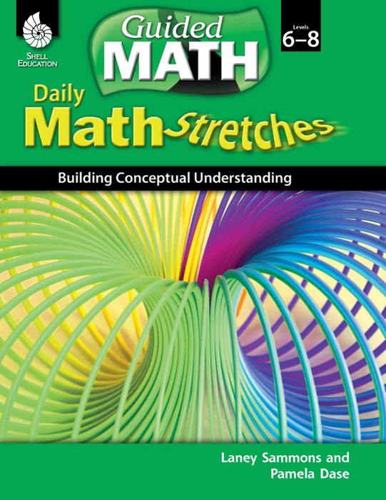 Daily Math Stretches: Building Conceptual Understanding Levels 6–8