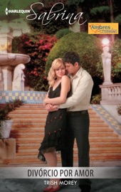 Divórcio por amor - Trish Morey by  Trish Morey PDF Download