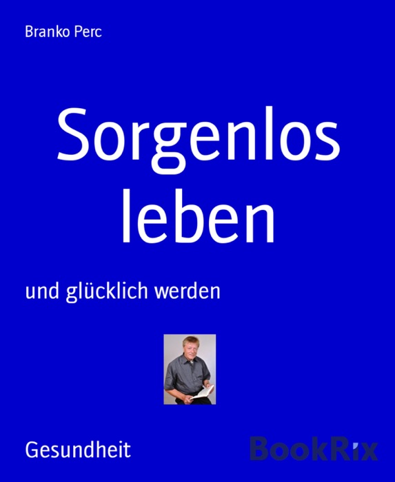 Sorgenlos leben