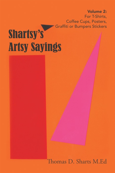 Shartsy’S Artsy Sayings Volume 2