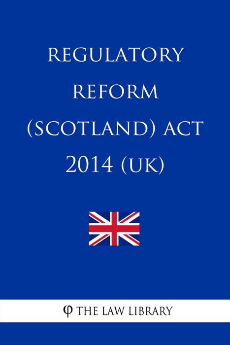 Regulatory Reform (Scotland) Act 2014 (UK)