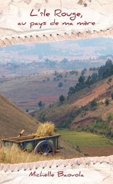 L’Île Rouge, au pays de ma mère