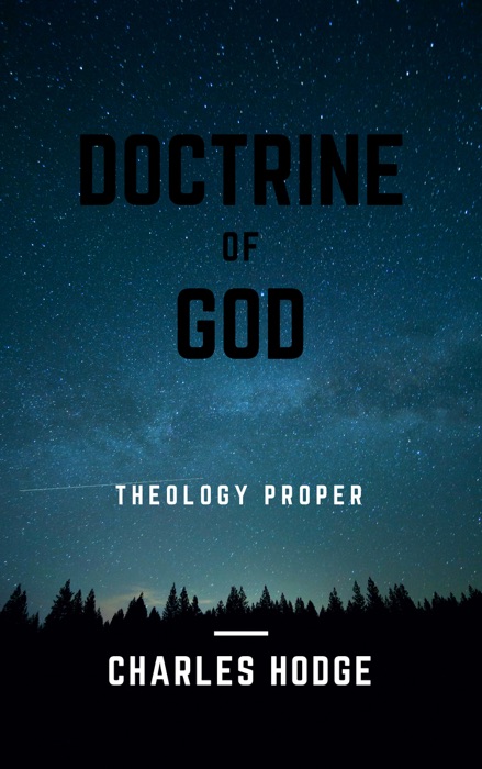 Charles Hodge on the Doctrine of God