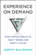 Experience on Demand: What Virtual Reality Is, How It Works, and What It Can Do Experience on Demand: What Virtual Reality Is, How It Works, and What It Can Do