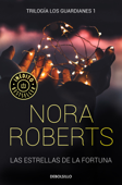 Las estrellas de la fortuna (Trilogía de los Guardianes 1) - Nora Roberts