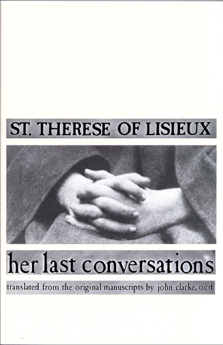 St. Thérèse of Lisieux Her Last Conversations