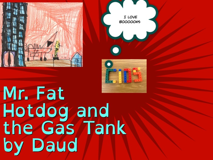 Mr. Fat Hotdog and the Gas Tank