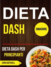 Couverture du livre de Dieta Dash: Dieta Dash per Principianti (Dimagrire)