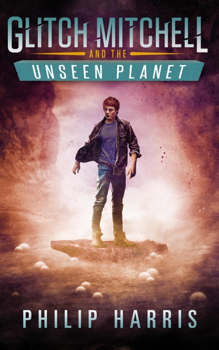 Glitch Mitchell and the Unseen Planet