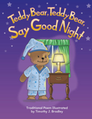 Teddy Bear, Teddy Bear, Say Good Night - Timothy J. Bradley