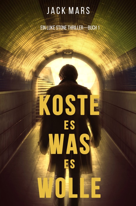 Koste Es Was Es Wolle: Ein Luke Stone Thriller—Buch 1