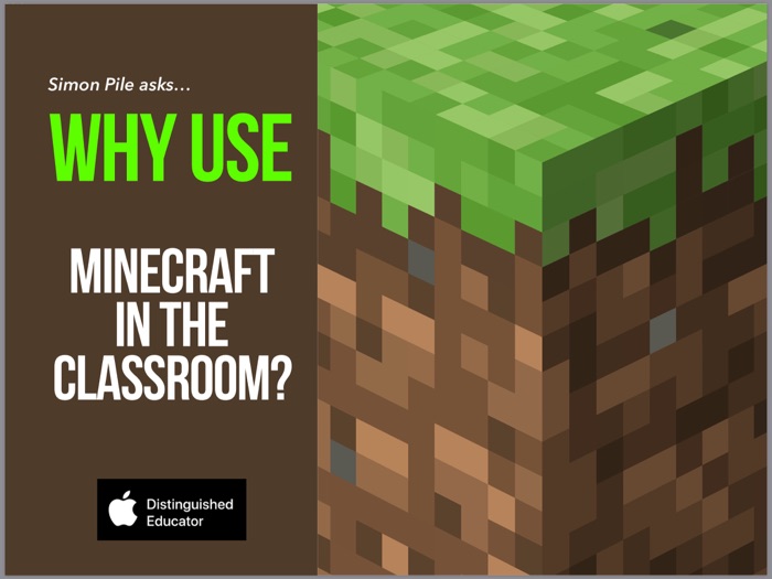 Why use Minecraft in the classroom?