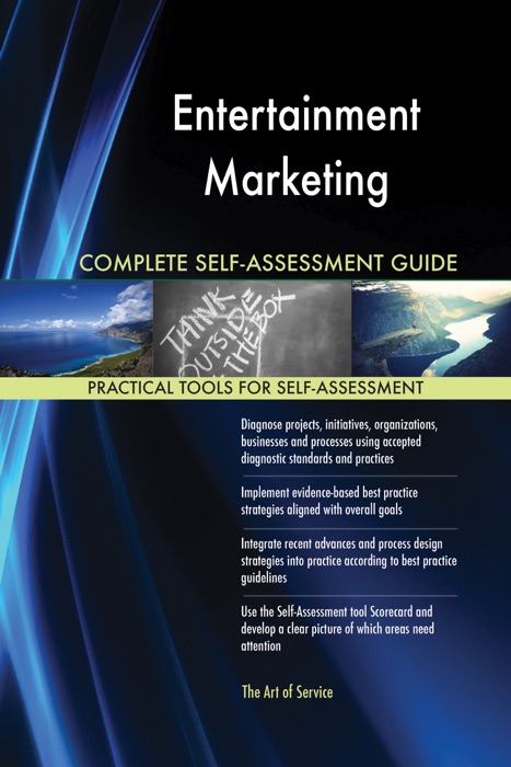 Entertainment Marketing Complete Self-Assessment Guide