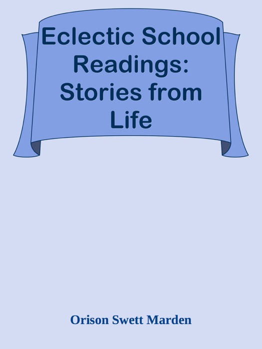 Eclectic School Readings: Stories from Life