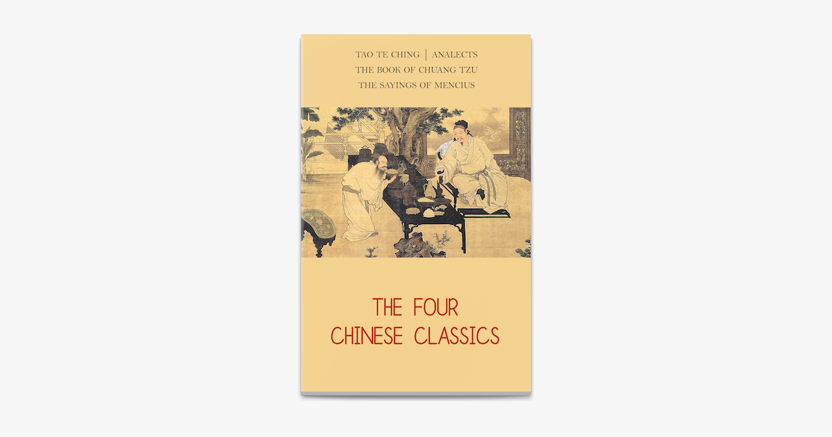â žthe Four Chinese Classics Tao Te Ching Analects Chuang Tzu Mencius On Apple Books â žthe Four Chinese Classics Tao Te Ching Analects Chuang Tzu Mencius On Apple Books