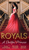 Susan Stephens, Michelle Celmer & Leanne Banks - Royals: A Dutiful Princess artwork