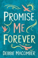 Debbie Macomber - Promise Me Forever artwork