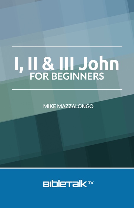 I, II & III John for Beginners