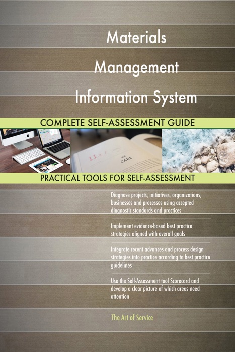 Materials Management Information System Complete Self-Assessment Guide