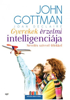 Gyerekek érzelmi intelligenciája - John Gottman