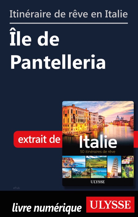 Itinéraire de rêve en Italie - Île de Pantelleria,