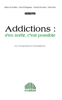 Addictions : s'en sortir c'est possible - Marie de Noailles, David Delapalme & Gérard Chevalier