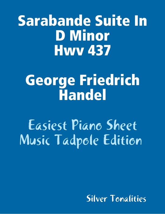 Sarabande Suite In D Minor Hwv 437 George Friedrich Handel