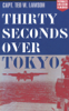 Ted W. Lawson - Thirty Seconds Over Tokyo artwork