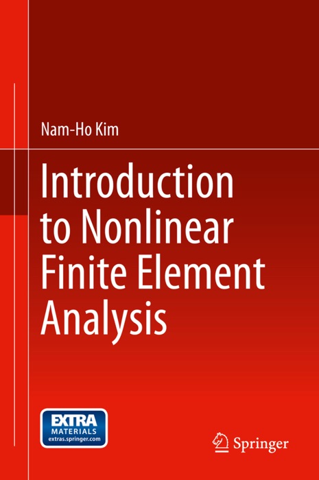 Introduction to Nonlinear Finite Element Analysis