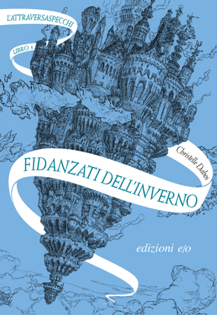 Fidanzati dell'inverno. L'Attraversaspecchi - 1 - Christelle Dabos