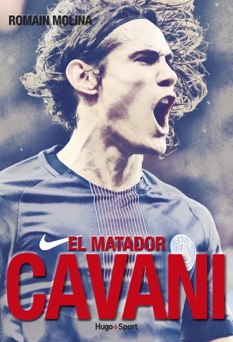 Cavani, el matador - Romain Molina