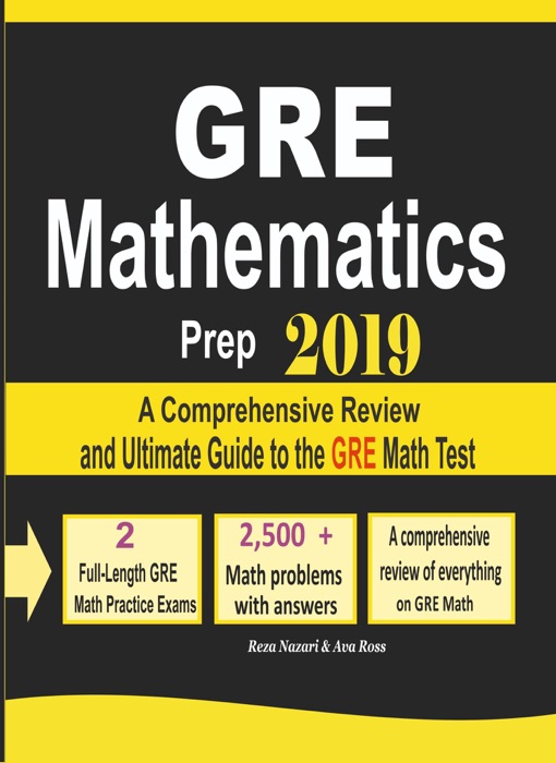 GRE Math Prep 2019: A Comprehensive Review and Ultimate Guide to the GRE Math Test