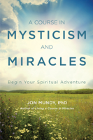 Jon Mundy - A Course in Mysticism and Miracles artwork