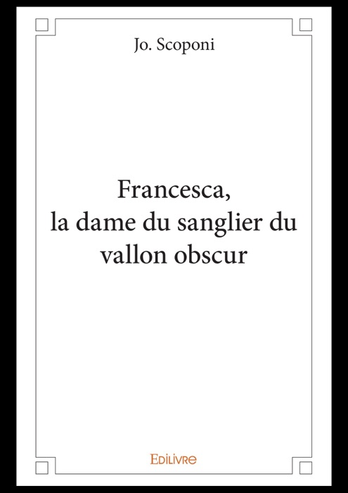Francesca, la dame du sanglier du vallon obscur