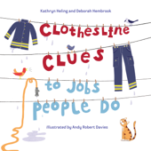 Clothesline Clues to Jobs People Do - Kathryn Heling, Deborah Hembrook & Andy Robert Davies