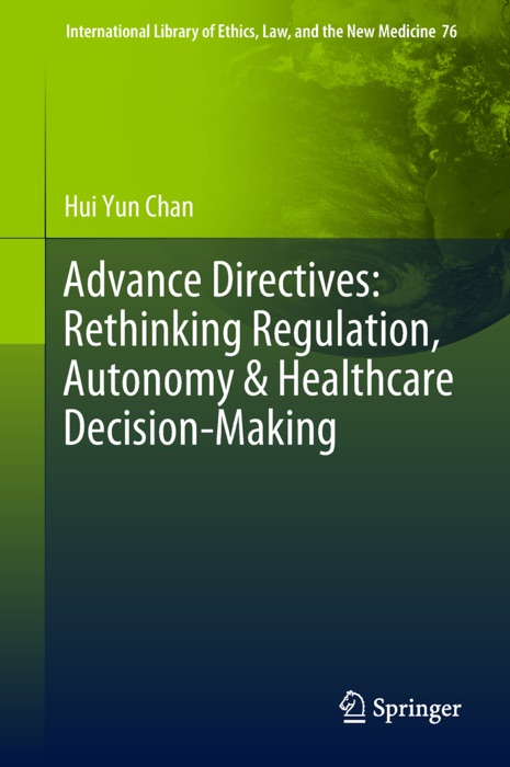 Advance Directives: Rethinking Regulation, Autonomy & Healthcare Decision-Making