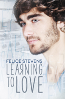 Felice Stevens - Learning to Love artwork