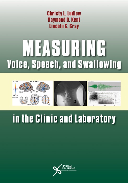 Measuring Voice, Speech, and Swallowing in the Clinic and Laboratory