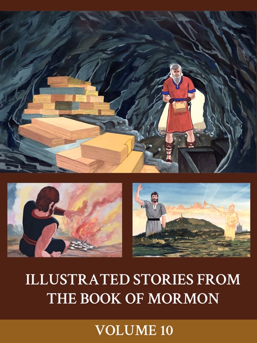 Illustrated Stories from the Book of Mormon - Volume 10