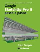 Google SketchUp Pro 8 passo a passo - João Gaspar