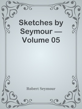 Sketches by Seymour — Volume 05