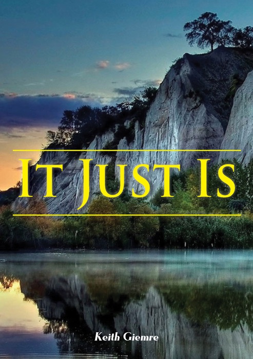It Just Is
