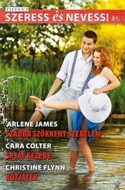 Szárba szökkent szerelem, Saját kezébe, Közjáték - Arlene James, Cara Colter & Christine Flynn by  Arlene James, Cara Colter & Christine Flynn PDF Download