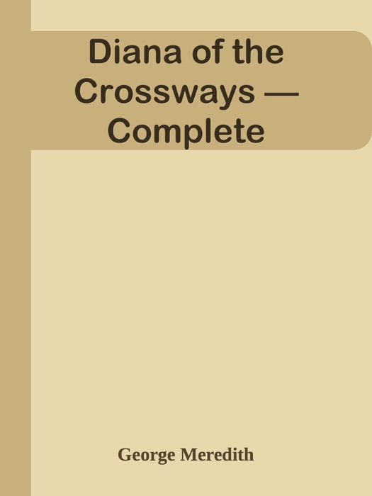 Diana of the Crossways — Complete