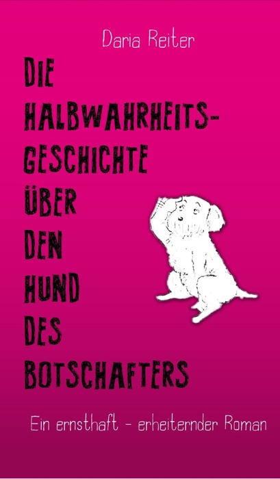 Die Halbwahrheitsgeschichte über den Hund des Botschafters